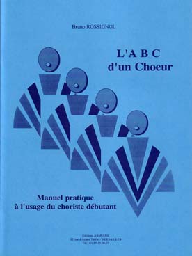 Illustration de L'A.B.C d'un chœur : manuel pratique à l'usage du choriste