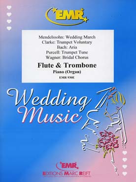 Illustration de WEDDING MUSIC : Bach, Clarke, Purcell, Mendelssohn, Wagner pour fûte, trombone et piano