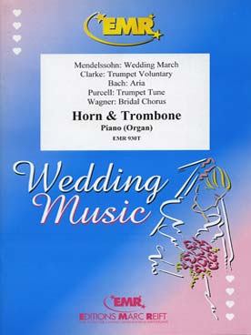 Illustration de WEDDING MUSIC : Bach, Clarke, Purcell, Mendelssohn, Wagner pour cor, trombone et piano