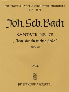 Illustration de Cantate BWV 78 Jesu, der du meine Seele pour Soli SATB - Chœur SATB - 1.2.0.0 - 1.0.0.0 - cordes - bc - Violoncelle/Contrebasse