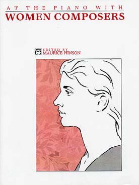 Illustration de AT THE PIANO WITH WOMEN COMPOSERS : Farrenc, Landowska, Mendelssohn, Beach, Szymanowska, Schumann-Wieck, Chaminade..