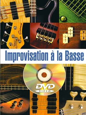 Illustration de Improvisation à la basse, méthode progressive entièrement dédiée à l'improvisation, tous styles confondus avec DVD.