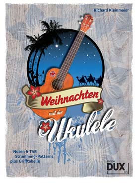 Illustration de WEIHNACHTEN MIT DER UKULELE : 40 Noëls allemands et internationaux