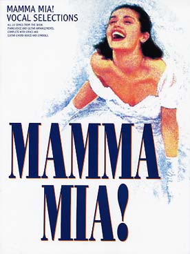 Illustration de MAMMA MIA ! musique du film sur des chansons du groupe ABBA P/V/G - Vocal sélections (22 morceaux)