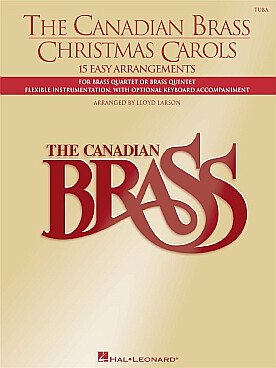 Illustration de CANADIAN BRASS CHRISTMAS CAROLS : 15 arrangements pour quatuor ou quintet de cuivres avec accompagnement piano - partie de tuba
