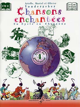 Illustration de Chansons enchantées - Vol. 4 : 1er cycle 4e année, livre du professeur