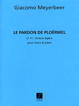 Illustration de Pardon de Ploermel, ext. N° 11 : - Ombre légère pour soprano et piano
