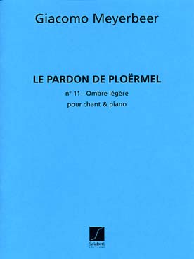 Illustration de Pardon de Ploermel, ext. N° 11 : - Ombre légère pour soprano et piano
