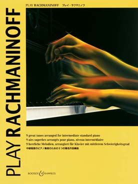 Illustration de Play Rachmaninov : 9 airs célèbres arrangés pour pianiste niveau intermédiaire
