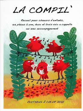 Illustration de LA COMPIL' : 77 pièces pour chœur d'enfants