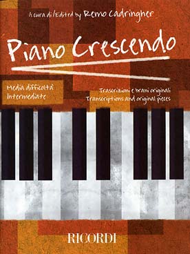 Illustration de PIANO CRESCENDO : pièces originales et arrangements de Remo Cadringher - Niveau moyenne difficulté : 25 pièces