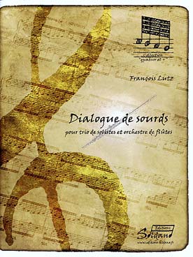 Illustration de Dialogues de sourds pour trio de solistes et orchestre de flûtes