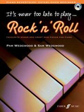 Illustration de IT'S NEVER TOO LATE TO PLAY ROCK'N'ROLL (tr. Wedgwood, niveau tout débutant) avec CD