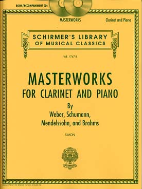 Illustration de MASTERWORKS pour clarinette et piano : œuvres de Weber, Schumann, Mendelssohn et Brahms, avec 2 CD play-along
