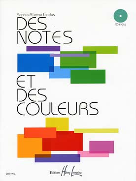 Illustration de Des Notes et des couleurs : apprentissage de l'harmonie avec des jeux d'écoute et d'écriture (CD d'écoute inclus)