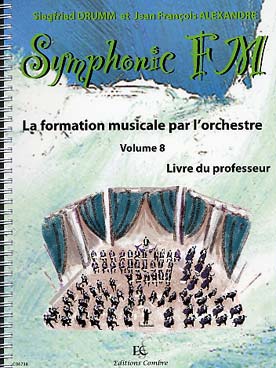Illustration de Symphonic FM, la formation musicale par l'orchestre - Vol. 8 : module commun professeur