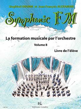 Illustration de Symphonic FM, la formation musicale par l'orchestre - Vol. 8 : module commun + saxhorn (élève)