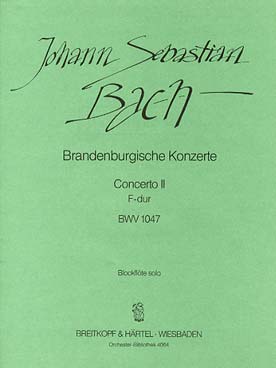 Illustration de Concerto Brandebourgeois N° 2 BWV 1047 en fa M pour violon, flûte à bec, hautbois, trompette, cordes et basse continue - Flûte à bec solo