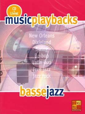 Illustration de MUSIC PLAYBACKS BASSE JAZZ + CD (New Orleans, dixieland, swingpop, latin jazz, free jazz, jazz rock)