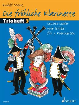 Illustration de Die FRÖHLICHE KLARINETTE (tr. Mauz) (la clarinette joyeuse) : lieder et morceaux pour trio - Trioheft 3