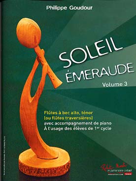 Illustration de Recueils pour flûtes à bec (ou flûtes traversières) et piano, à l'usage des élèves de 1er cycle - Vol. 3 Soleil émeraude pour 2 flûtes à bec alto, ténor