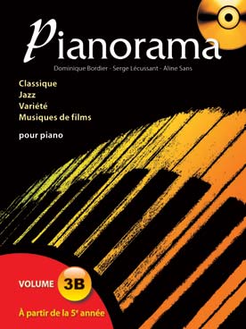 Illustration de PIANORAMA : pour apprendre le piano en s'amusant à travers toutes les tendances musicales actuelles. CD d'écoute inclus - Vol. 3 B : à partir de la 5e année