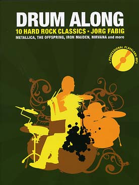 Illustration de DRUM ALONG : 10 Hard rock classics avec CD play-along MP3