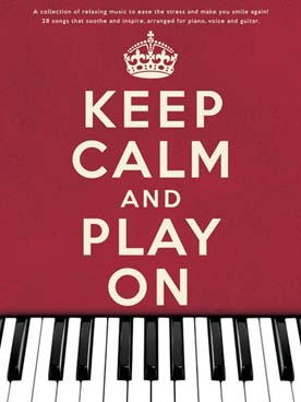 Illustration de KEEP CALM AND PLAY ON (P/V/G) 28 morceaux relaxants