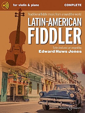 Illustration de The LATIN AMERICAN FIDDLER : 12 morceaux arr. Huws Jones avec 2e partie violon facile ad lib. (avec accès audio) - version avec acc. piano ou violon