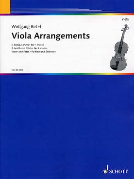 Illustration de VIOLA ARRANGEMENTS : 6 pièces célèbres arr. pour 4 altos par Birtel