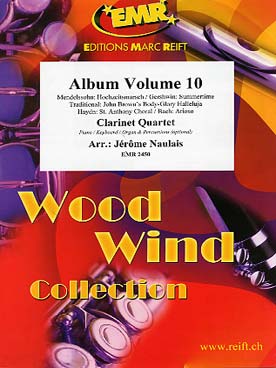 Illustration de ALBUM (tr. Naulais) pour quatuor de clarinettes avec piano/orgue et percussions ad lib. - Vol. 10 : Mendelssohn, Gershwin, Bach, Haydn...