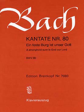 Illustration de Cantate BWV 80 Ein feste Burg ist unser Gott pour Soli SATB - Chœur SATB - 0.2(2Ob d'am) Ob da cac.0.0 - 0.3.0.0 - Pk - cordes - bc - Réduction chant/piano