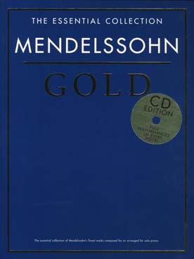 Illustration de Mendelssohn Gold : 25 œuvres et transcriptions avec CD d'écoute