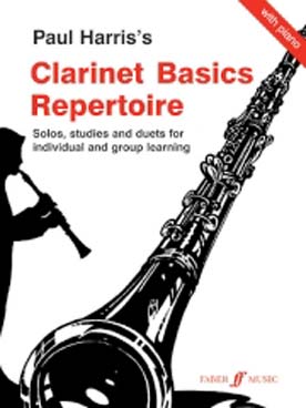 Illustration de Clarinet basics repertoire : solos, études et duos pour l'apprentissage en groupe ou individuel