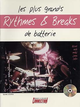Illustration de Les Plus grands rythmes et breaks de batterie : blues, rock, metal, jazz, latin