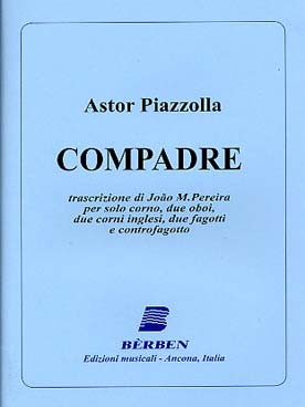 Illustration de Compadre, arr. pour cor solo, 2 hautbois, 2 cors anglais, 2 bassons et contrebasson, conducteur et parties
