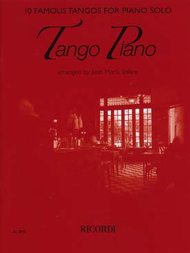 Illustration de TANGO PIANO : 10 célèbres tangos, arr. J. M. Solare pour piano solo