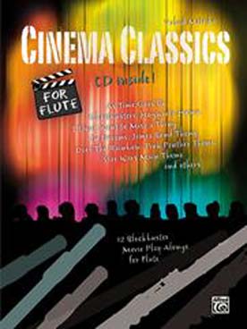 Illustration de CINEMA CLASSICS : 12 célèbres musiques de films arrangées pour flûte avec CD play-along
