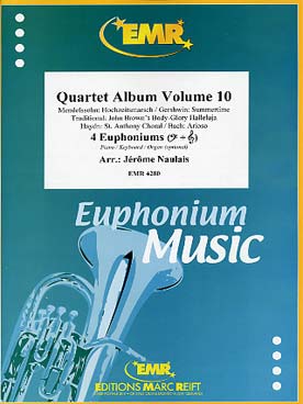 Illustration de QUARTET ALBUM pour 4 euphoniums, piano et percussions ad lib. (tr Naulais) - Vol.10 : Mendelssohn, Gershwin, Haydn, Bach et John Brown's body-glory ...