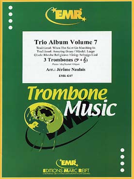 Illustration de TRIO ALBUM pour 3 trombones et piano percussions ad lib. (tr. Naulais) - Vol. 7 : When the Saint, Grieg, Gluck, Amazing grace, Haendel