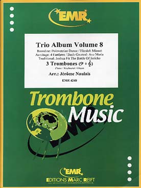 Illustration de TRIO ALBUM pour 3 trombones et piano percussions ad lib. (tr Naulais) - Vol. 8 : Borodine, Haendel, Armitage Bach/Gounod