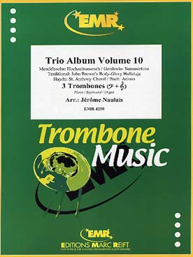 Illustration de TRIO ALBUM pour 3 trombones et piano percussions ad lib. (tr Naulais) - Vol.10 : Gershwin, Haydn, Bach, John Brown's ... et Mendelssohn