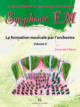 Illustration de Symphonic FM, la formation musicale par l'orchestre - Vol. 9 : module commun + saxophone (élève)