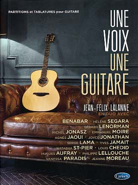 Illustration de Une voix une guitare, chansons en duo avec Bénabar, Ségara, Lenorman, Moire, Jaoui, Lama, Chedid, Aufray... (V/G)