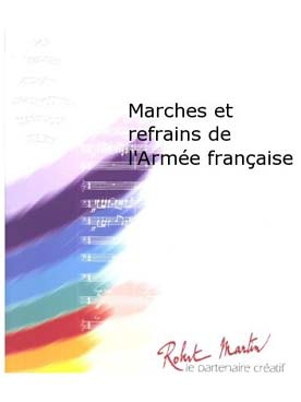 Illustration de MARCHES ET REFRAINS DE L'ARMÉE FRANçAISE (C + P)
