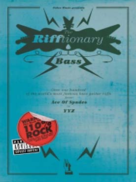 Illustration de THE RIFFTIONARY BASS (chords + Tab) : plus de 100 riffs d'artistes connus