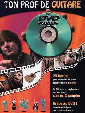 Illustration de Ton prof de guitare folk ou classique avec DVD : 20 leçons pour apprendre facilement
