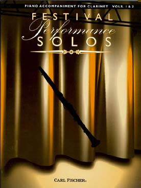 Illustration de FESTIVAL PERFORMANCE SOLOS - accompagnement piano pour partie de clarinette vol. 1 & 2