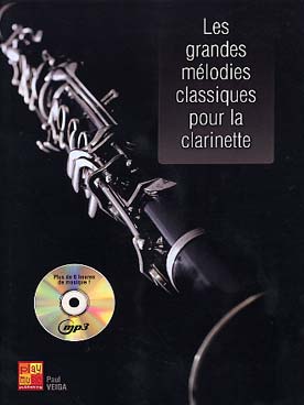 Illustration de Les GRANDES MÉLODIES CLASSIQUES pour la clarinette : 84 arrangements d'œuvres du 16e au 20e siècle avec CD play-along MP3 (plus de 6 heures de musique)