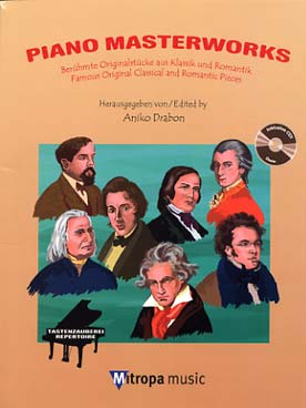 Illustration de PIANO MASTERWORKS avec CD d'écoute : Chopin, Debussy, Mozart, Beethoven, Schumann, Liszt, Schubert